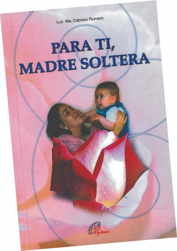 LIBRO "PARA TI, MADRE SOLTERA: REFLEXIONES PARA JÓVENES MADRES SOLTERAS" - Image 1 of 1