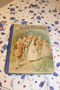 Child s Delight-Antique Victorian Children s Book-1892-Star Publishing-RARE! - Picture 1 of 12