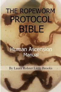The Ropeworm Protocol Bible: Human Ascension Manual - Paperback - Picture 1 of 2