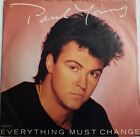 Paul Young - Everything Must Change - 7" Vinyl Single