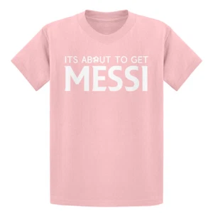 Youth Its About to Get Messi Short Sleeve Kids T-shirt #4200 - Picture 1 of 10