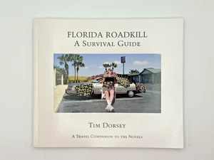 Autographed by Tim Dorsey : Florida Roadkill A Survival Guide (2010 PB) *STAINS - Bild 1 von 14
