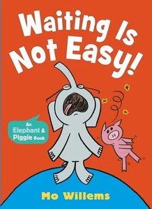 Waiting Is Not Easy! by Mo Willems Paperback Book - Picture 1 of 1