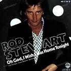 Rod Stewart - Oh God, I Wish I Was Home Tonight 7" (Vg+/Vg+) '
