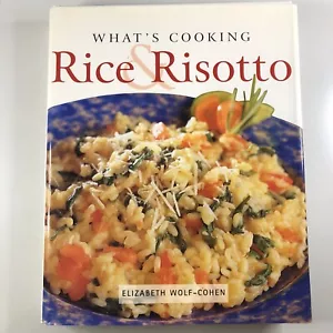 What's Cooking Rice & Risotto Elizabeth Wolf-Cohen Large Hardcover Food Cookbook - Picture 1 of 12