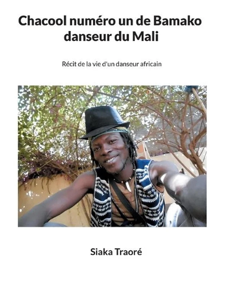 Chacool numro 1 de Bamako, danseur du Mali: R?cit de la vie d'un danseur africai - Image 1 of 1