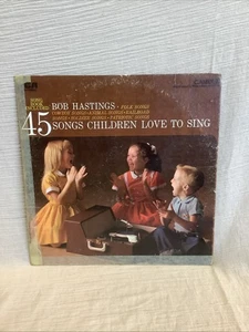 Bob Hastings 45 SONG CHILDREN LOVE TO SING Vintage Vinyl LP Record Album - Foto 1 di 6