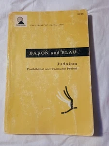 Baron, Salo W. & Blau, Joseph L. JUDAISM Postbiblical and Talmudic Period 1954 - Imagen 1 de 18