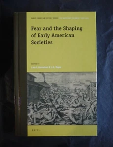 Fear and the Shaping of Early American Societies (Early Ameri Hist, 4) by L. Rop - Picture 1 of 5