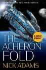 The Acheron Fold: Large Print Edition by Nick Adams (English) Paperback Book