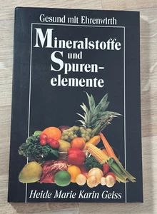 Mineralstoffe und Spurenelemente / Heide Marie Karin Geiss Geiss 3-431-03197-8 - Bild 1 von 2