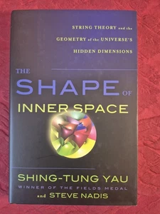 The Shape of Inner Space: the Universe's Hidden Dimensions - Shing-Tung Yau HCDJ - Picture 1 of 7