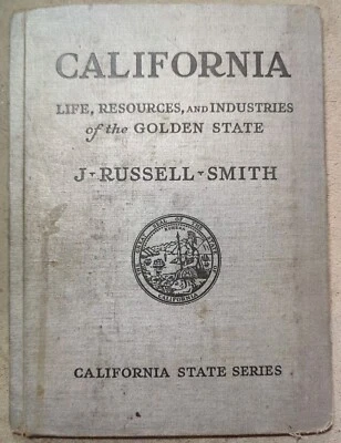 California: Life, Resources, and Industries of the Golden State / Smith - 1936 - Image 1 of 4