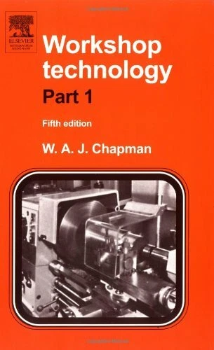 Workshop Technology, Volume 1, Fifth Edition (Pt 1) By W. Chapman - Image 1 of 1