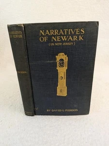 SIGNED David L. Pierson NARRATIVES OF NEWARK (In New Jersey) 1917 Pierson Publ. - Bild 1 von 12