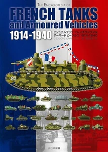 Dai Nihon Kaiga Visual Book French Tanks & Armored Vehicles 1914-1940 - Picture 1 of 1