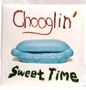 Chooglin' Sweet Time (Vinyl) 12" Album Record - New Factory Sealed - Imagen 1 de 12