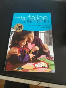 LIBRO COME FAR FELICE IL VOSTRO BAMBINO, 100 IDEE ALLEGRE - Foto 1 di 2