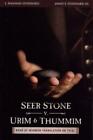 Seer Stone V Urim And Thummim Book Of Mormon Translation On Trial