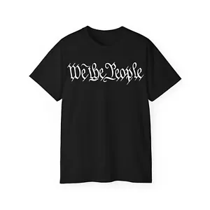 We The People T-Shirt - US Constitution Many Colors USA 2A - Picture 1 of 20