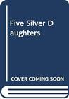 Five Silver Daughters by Golding, Louis Paperback Book The Cheap Fast Free Post
