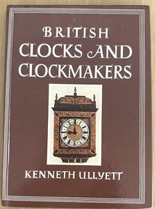 "BRITISH CLOCKS AND CLOCKMAKERS" 1987 in excellent condition - Picture 1 of 7