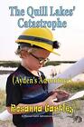 Cleaning Up The Quill Lakes' Catastrophe: (Ayden's Adventure).9781590953549<|