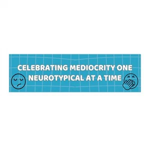 Celebrating Mediocrity Bumper Sticker - Picture 1 of 4