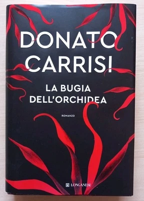 LA BUGIA DELL'ORCHIDEA Donato Carrisi, Longanesi - Immagine 1 di 3