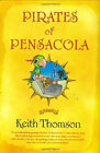 Pirates De Pensacola Couverture Rigide Keith Thomson