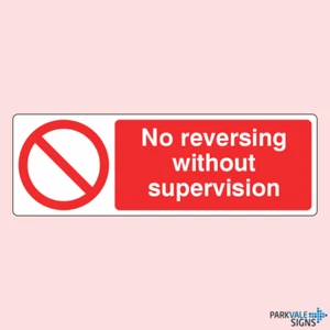 No Reversing Without Supervision Signs - Picture 1 of 1