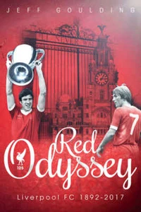 Red Odyssey – Liverpool Football Club 1892-2017 - History through 125 stories - Picture 1 of 2