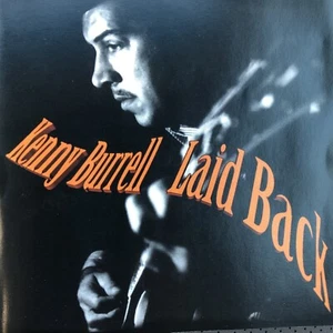 CD: Kenny Burrell - Laid Back (2003, Savoy Jazz) All Blues In Still of The Night - Imagen 1 de 4