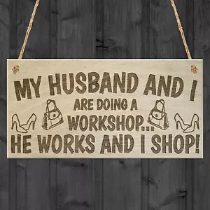 Husband & I Workshop HE WORKS I SHOP Novelty Hanging Plaque Quote Sign Marriage - Picture 1 of 2