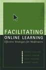 Facilitating Online Learning: Effective Strategies For Moderators By Collison
