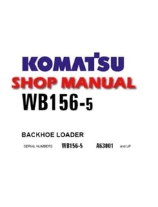 Complete Service Repair Manual for Komatsu WB156-5 Backhoe Loader. - Picture 1 of 1