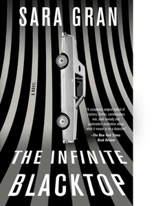 The Infinite Blacktop: A Novel (Claire DeWitt) - Picture 1 of 1