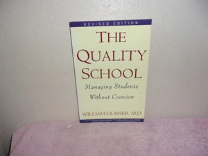 Quality School RI by William Glasser (1998, Trade Paperback, Revised... - Imagen 1 de 4