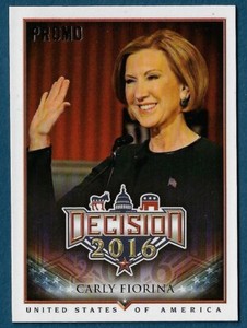 CARLY FIORINA DECISION 2016 PROMO CARD PC14 PRESIDENTIAL CANDIDATE 2016