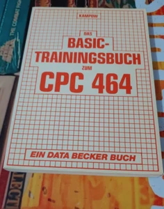 Kampow Das Basic-Trainingsbuch zum CPC 464 (Buch Data Becker 1985) Amstrad 8-bit - Bild 1 von 2