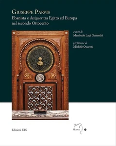 Giuseppe Parvis. Ebanista e designer tra Egitto ed Europa nel secondo Otto... - Foto 1 di 1
