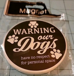 Greenbrier Brand: "Warning Our Dogs" Round Ceramic Magnet - New & Free Shipping - Picture 1 of 8