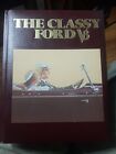The Classy Ford V8 : 50th Anniversary Edition by Lorin Sorensen 1932-1953 Fords