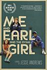 Me and Earl and the Dying Girl (Movie Tie-In Edition) by Andrews, Jesse Book The