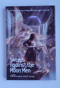 NEW ~ Swords Against the Moon Men by Christopher Paul Carey ~ HC ~ ERB Inc - Bild 1 von 3