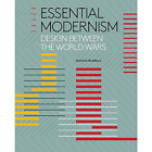 Essential Modernism: Design Between the World Wars 
