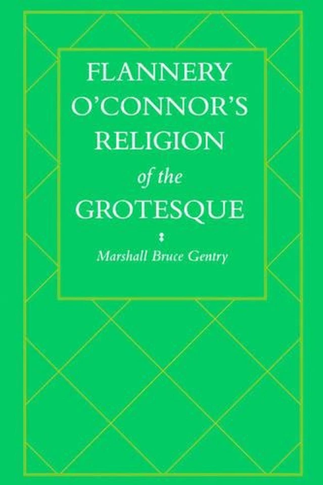 Flannery O'Connor's Religion of the Grotesque by Marshall Bruce Gentry (English) - Image 1 of 1