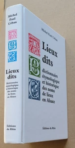 Lieux dits : Dictionnaire etymologique et historique des noms de lieux en Alsace - Bild 1 von 3