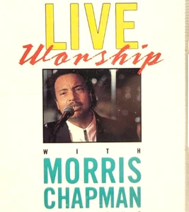 Live Worship with Morris Chapman and The Maranatha Singers 1990 Cassette Tape - Picture 1 of 4