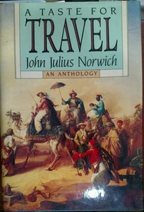 A Taste for Travel by John Julius Norwich 1987, Hardcover First American Edition - Picture 1 of 9